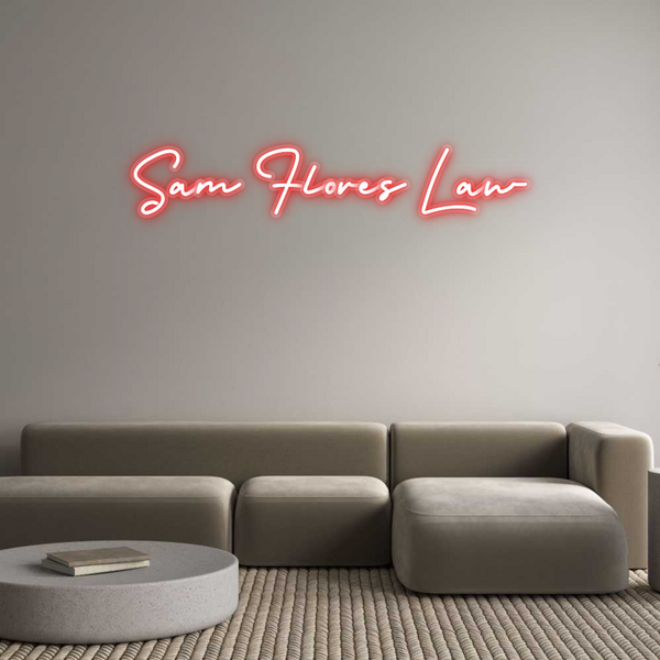Custom Neon: Sam Flores Law