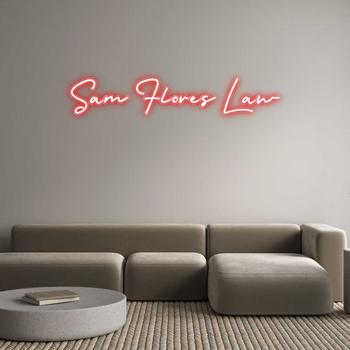 Custom Neon: Sam Flores Law