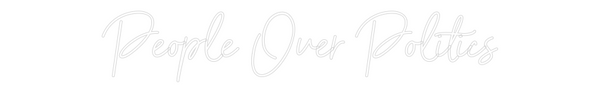 Custom Neon: People Over P...