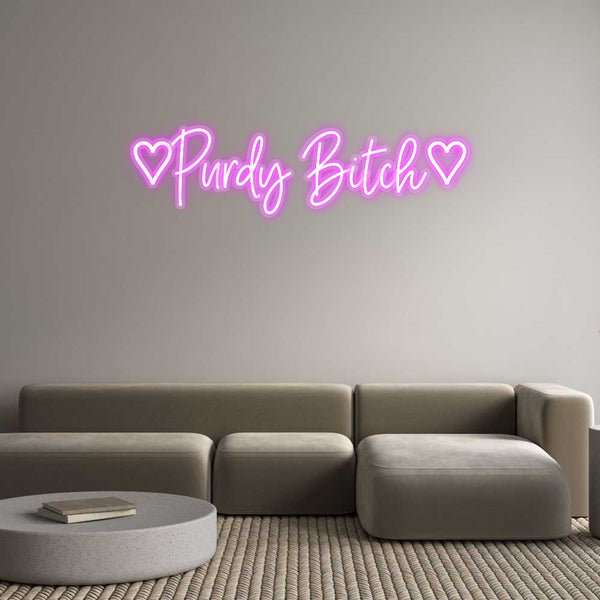 Custom Neon: ♡Purdy Bitch♡