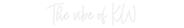 Custom Neon: The vibe of KW