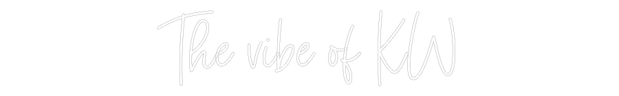 Custom Neon: The vibe of KW