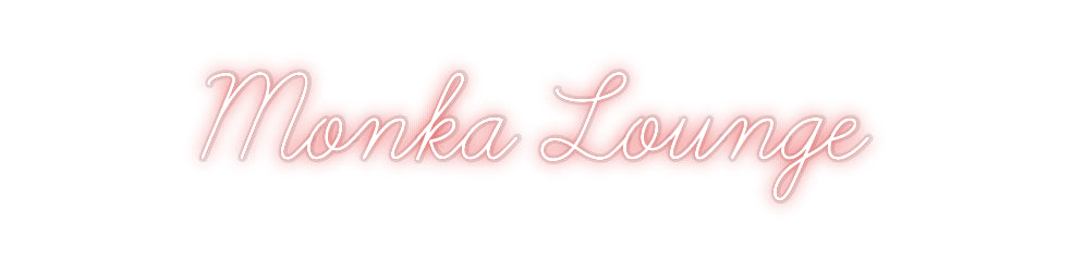 Custom Neon: Monka Lounge