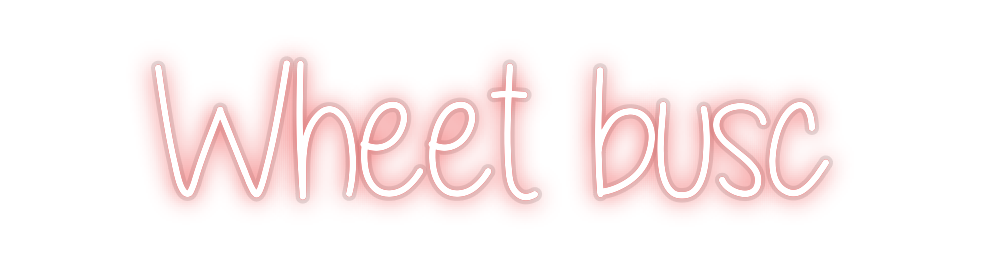 Custom Neon: Wheet busc