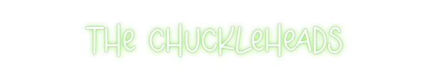 Custom Neon: The Chucklehe...