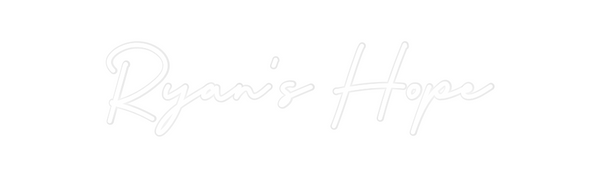 Custom Neon: Ryan's Hope