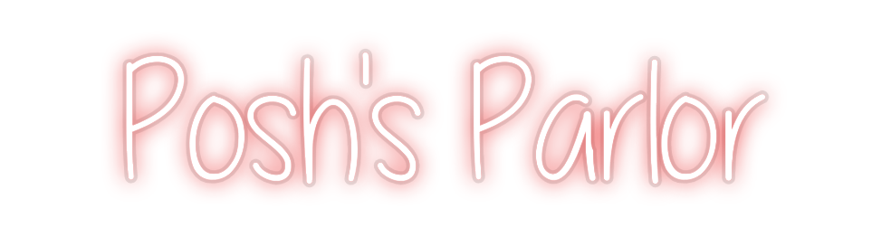 Custom Neon: Posh's Parlor
