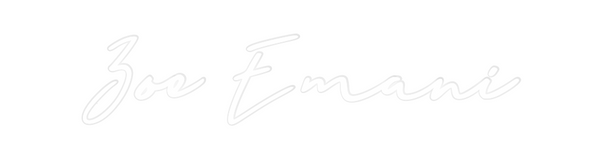 Custom Neon: Zoe Emani