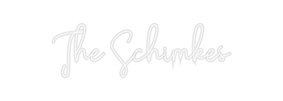 Custom Neon: The Schimkes