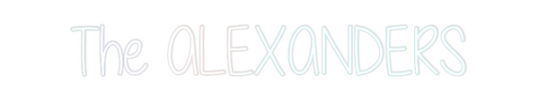 Custom Neon: The ALEXANDERS