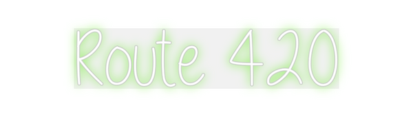 Custom Neon: Route 420