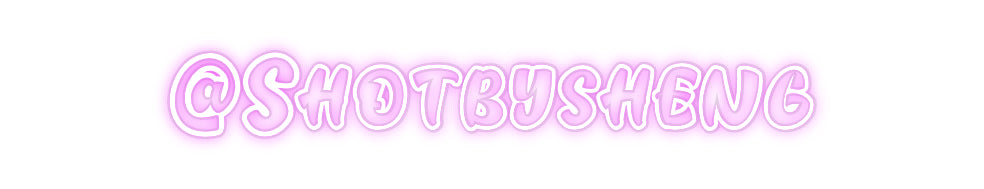 Custom Neon: @Shotbysheng