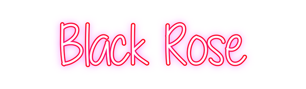 Custom Neon: Black Rose