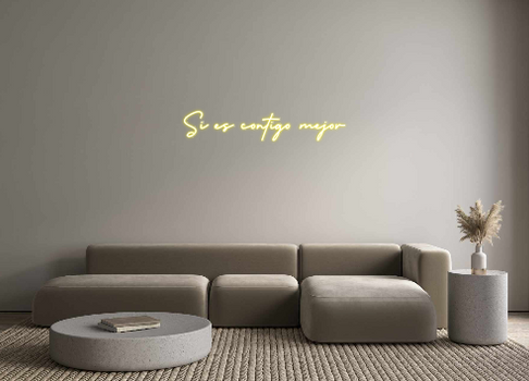 Custom Neon: Si es contigo...
