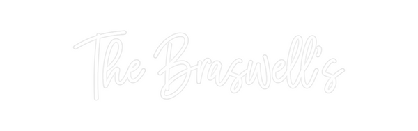 Custom Neon: The Braswell's