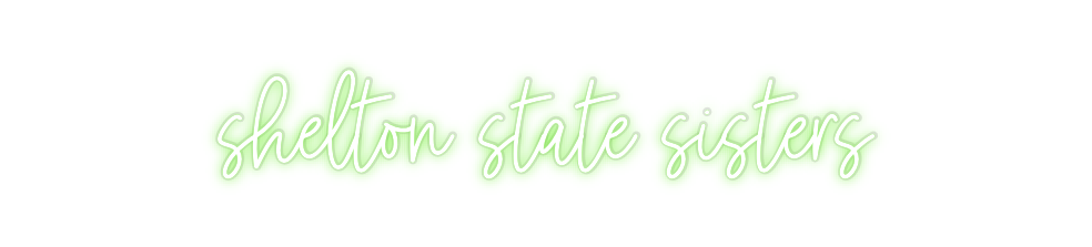 Custom Neon: shelton state...