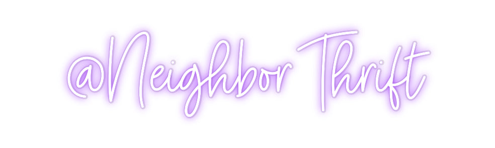 Custom Neon: @Neighbor Thr...