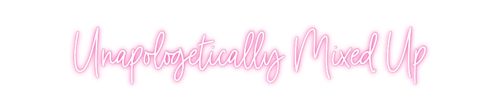 Custom Neon: Unapologetica...