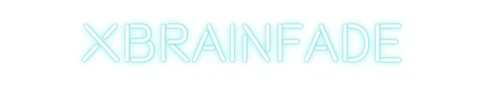 Custom Neon: XBrainFade