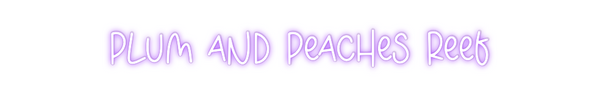 Custom Neon: Plum and Peac...