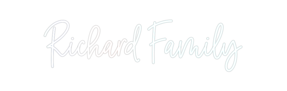 Custom Neon: Richard Family