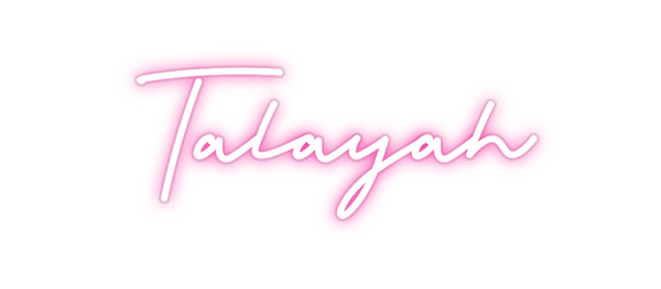 Custom Neon: Talayah