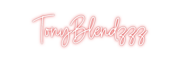 Custom Neon: TonyBlendzzz
