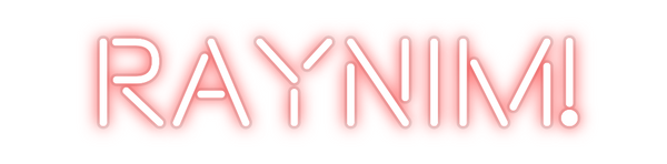 Custom Neon: RAYNIM!