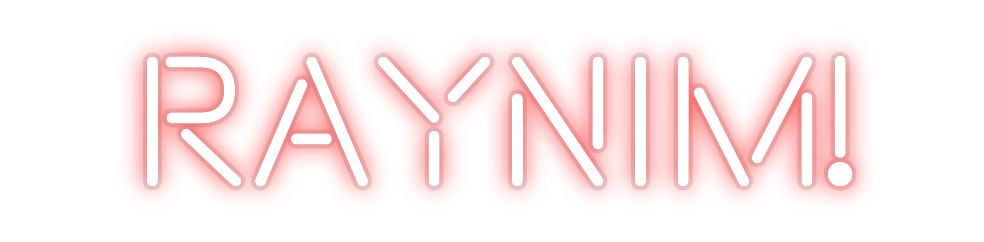 Custom Neon: RAYNIM!