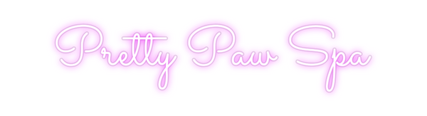 Custom Neon: Pretty Paw Spa