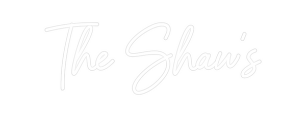 Custom Neon: The Shaw's