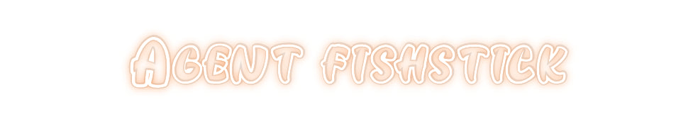 Custom Neon: Agent fishstick
