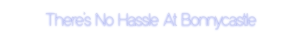 Custom Neon: There’s No Ha...