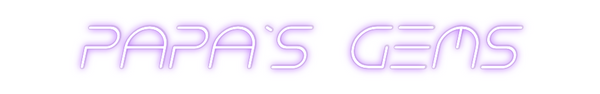 Custom Neon: Papa’s Gems