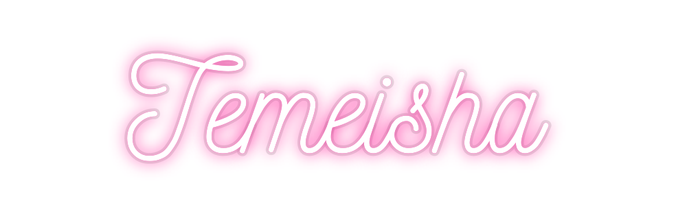 Custom Neon: Temeisha