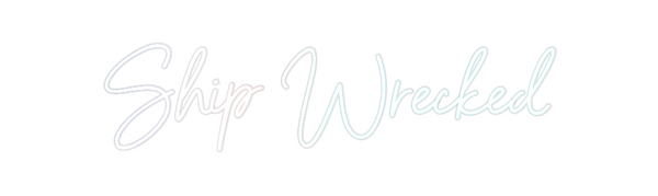 Custom Neon: Ship Wrecked