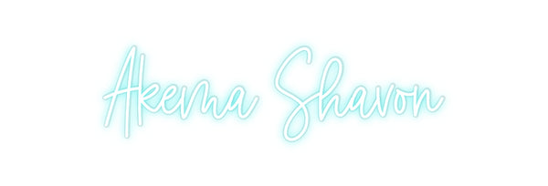 Custom Neon: Akema Shavon