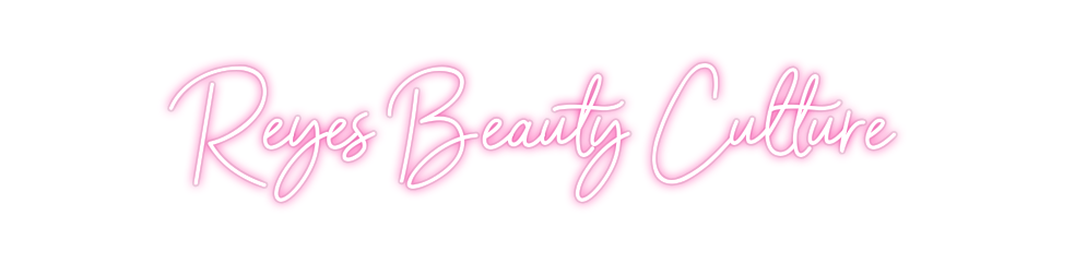 Custom Neon: Reyes Beauty ...