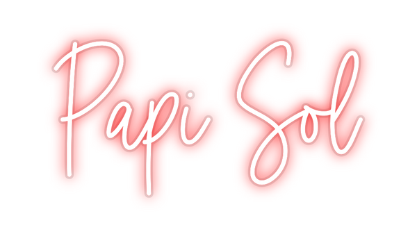 Custom Neon: Papi Sol