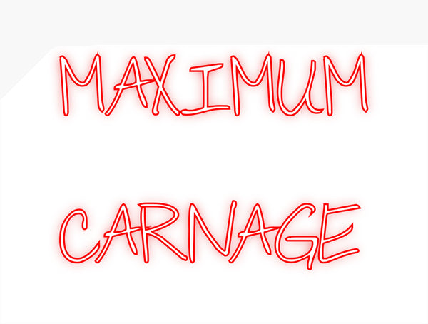 Custom Neon: MAXIMUM 
CAR...