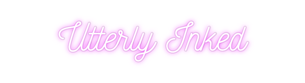 Custom Neon: Utterly Inked