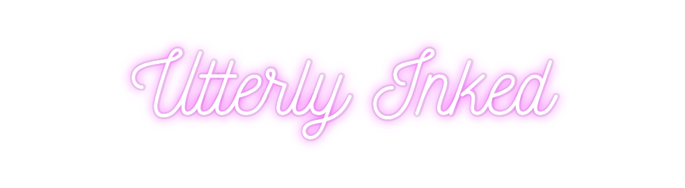 Custom Neon: Utterly Inked
