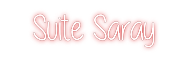 Custom Neon: Suite Saray
