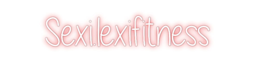 Custom Neon: Sexi.lexifitn...