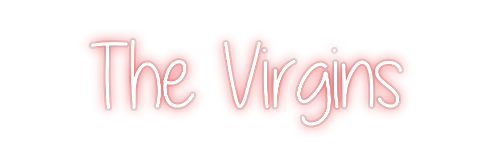 Custom Neon: The Virgins