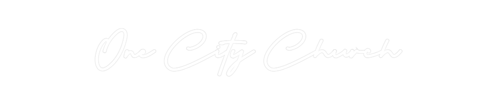 Custom Neon: One City Church