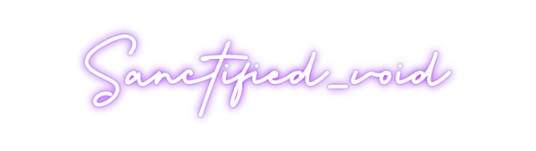 Custom Neon: Sanctified_void