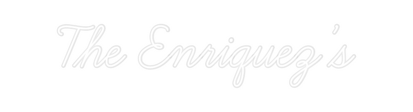 Custom Neon: The Enriquez’s