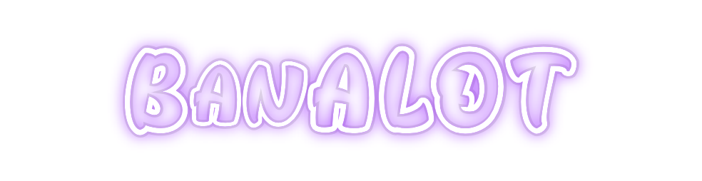 Custom Neon: BanALOT