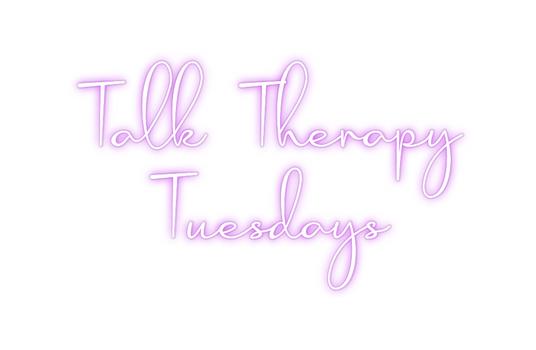 Custom Neon: Talk Therapy...